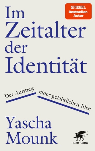Buchcover: Im Zeitalter der Identität von Yascha Mounk (Foto: Klett-Cotta Verlag)