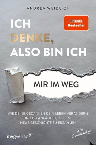 Buchcover: Ich denke, also bin ich... mir im Weg von Andrea Weidlich (Foto: mvg Verlag)