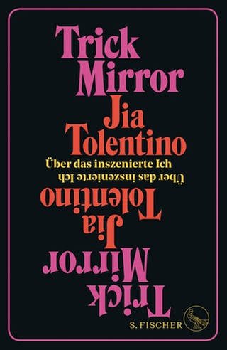 Jia Tolentino - Trick Mirror (Foto: Pressestelle, S. Fischer Verlag)