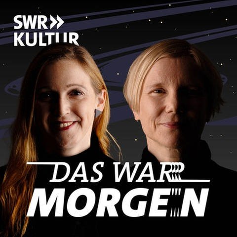 Grafik des Science-Fiction-Podcasts "Das war morgen" mit Isabella Hermann und Aiki Mira (Foto: SWR)