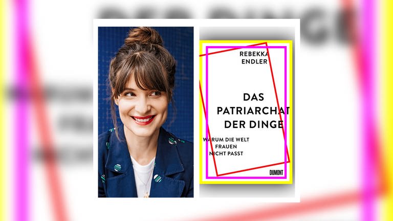 Cover: Das Patriarchat der Dinge von Rebekka Endler (Foto: Pressestelle, Frederike Wetzels)