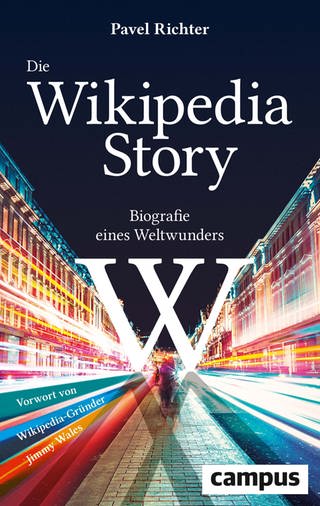 Die Wikipedia-Story: Biografie eines Weltwunders (Foto: Pressestelle, Campus Verlag)