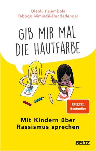 Gib mir mal die Hautfarbe - Mit Kindern über Rassismus sprechen (Foto: Pressestelle, Beltz-Verlag )