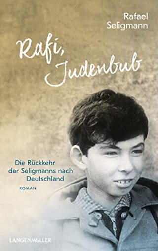 Buchtipp "Rafi, Judenbub: Die Rückkehr der Seligmanns nach Deutschland" von Rafael Seligmann (Foto: Pressestelle, Herausgeber: Langen-Müller 2022)
