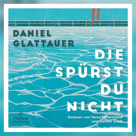 Hörbuch "Die spürst du nicht" von Daniel Glattauer (Foto: Hörbuch Hamburg)