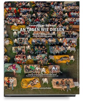 Buchcover "An Tagen wie diesen" von Hans-Jürgen Burkard, Silke Müller und Peter-Matthias Gaede (Foto: Pressestelle, Edition Lammerhuber)