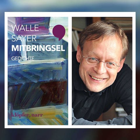 Walle Sayer: Mitbringsel, Gedichte (Foto: Klöpfer, Narr Verlag)
