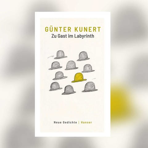 Günter Kunert: Zu Gast im Labyrinth. Gedichte (Foto: Hanser Verlag)