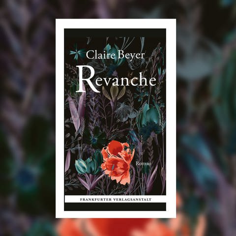 Claire Beyer - Revanche (Foto: FVA)
