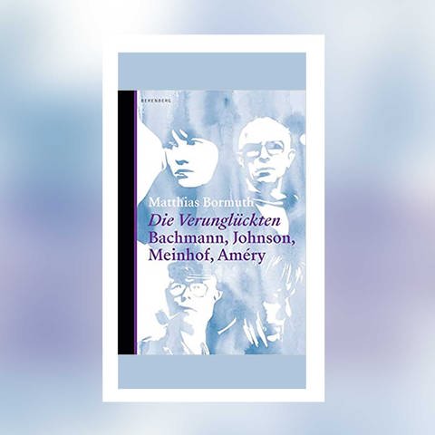 Matthias Bormuth - Die Verunglückten (Foto: Berenberg Verlag)