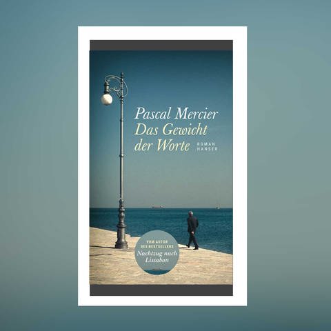 Pascal Mercier - Das Gewicht der Worte (Foto: Hanser Verlag)