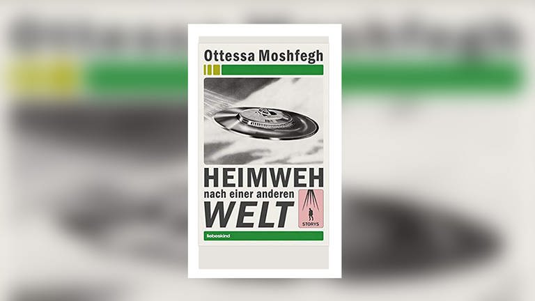 Ottessa Moshfegh - Heimweh nach einer anderen Welt (Foto: Liebeskind Verlag)