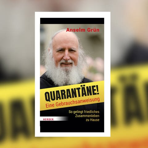 Pater Anselm Grün - „Quarantäne“ (Foto: Herder Verlag)