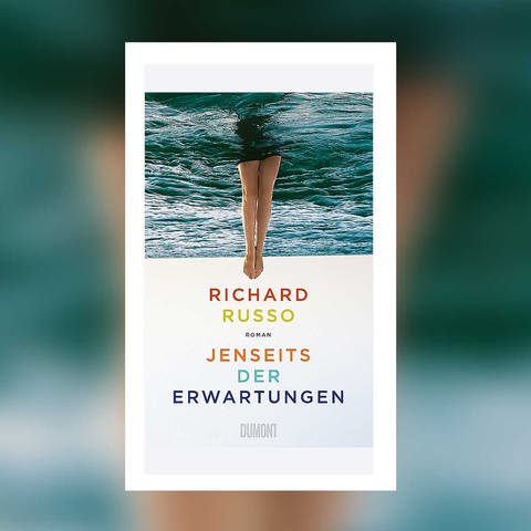 Richard Russo - Jenseits der Erwartungen (Foto: Dumont Verlag)