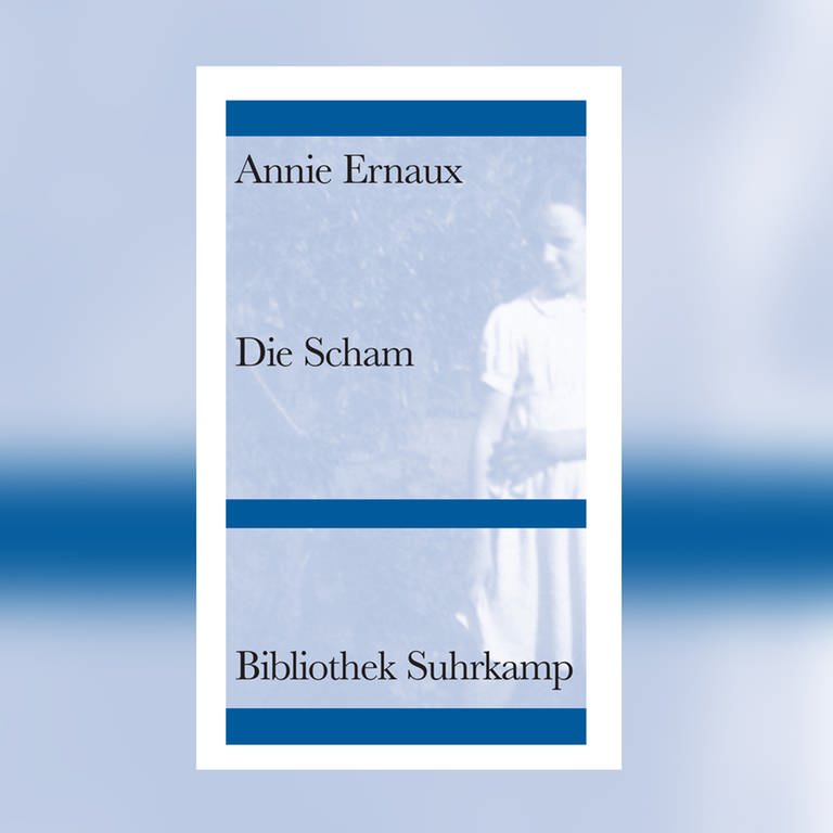 Annie Ernaux: Die Scham (Foto: Bibliothek Suhrkamp)