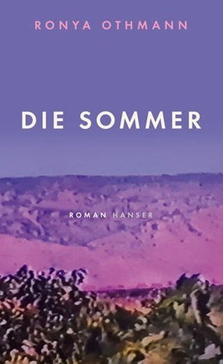 Buchcover „Die Sommer“ von Ronnya Othmann (Foto: Hanser-Literaturverlage)