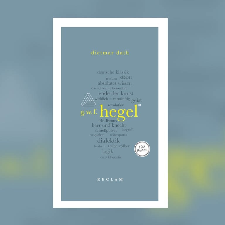 Dietmar Dath - Hegel (Foto: Reclam Verlag)
