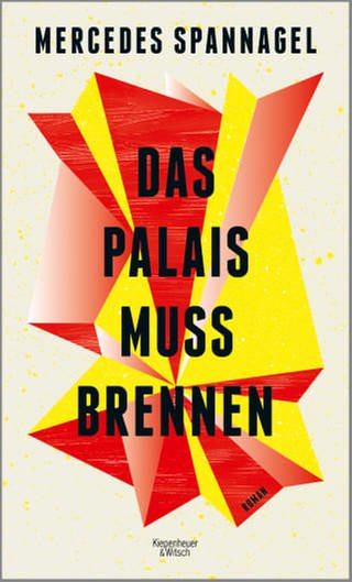 Mercedes Spannagel - das Palais muss brennen (Foto: Pressestelle, Verlag Kiepenheuer&Witsch)
