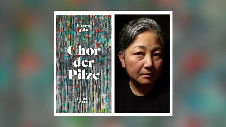 Buchcover und Autorenfoto Hiromi Goto – Chor der Pilze (Foto: Pressestelle, Cass-Verlag; Hiromi Goto Privat)