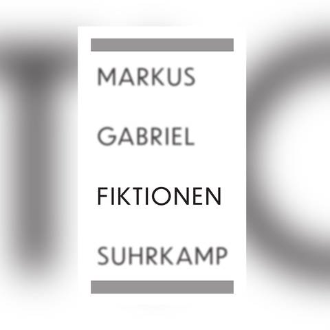 Markus Gabriel - Fiktionen (Foto: Pressestelle, Suhrkamp Verlag)