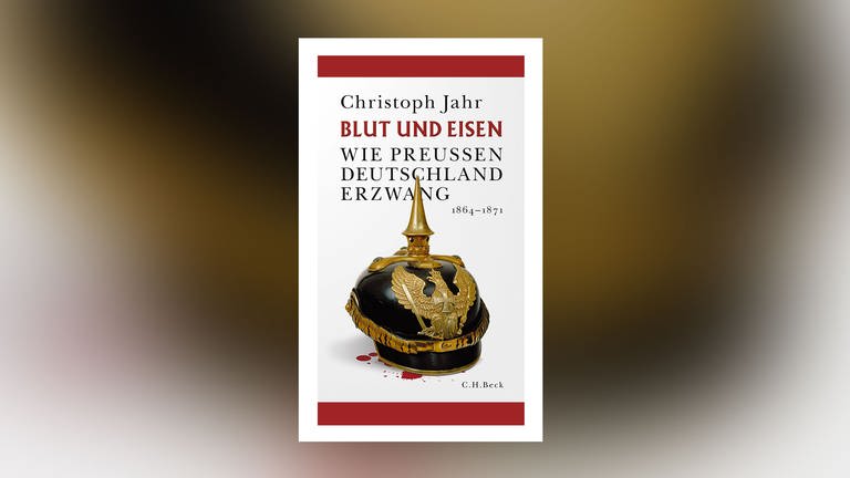 Christoph Jahr: Blut und Eisen. Wie Preußen Deutschland erzwang (Foto: Pressestelle, C. H. Beck Verlag)