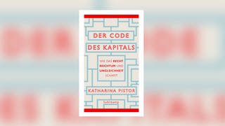 Katharina Pistor - Der Code des Kapitals - Wie das Recht Reichtum und Ungleichheit schafft (Foto: Pressestelle, Suhrkamp Verlag)