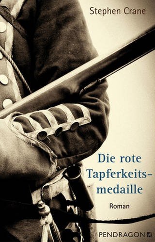 Stephen Crane - Die rote Tapferkeitsmedaille (Foto: Pressestelle, Pendragon Verlag)