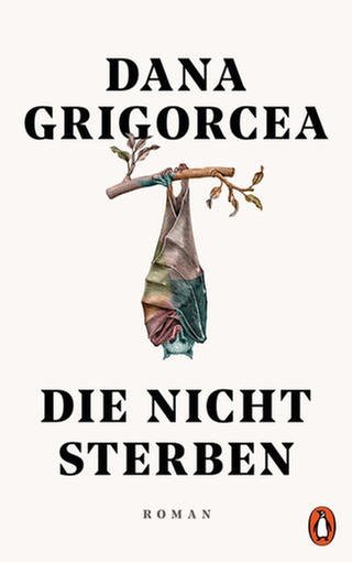 Dana Grigorcea und das Cover ihres Romans "Die nicht sterben" (Foto: Pressestelle, Penguin Verlag | Foto der Autorin: Copyright: Mardiana Sani)
