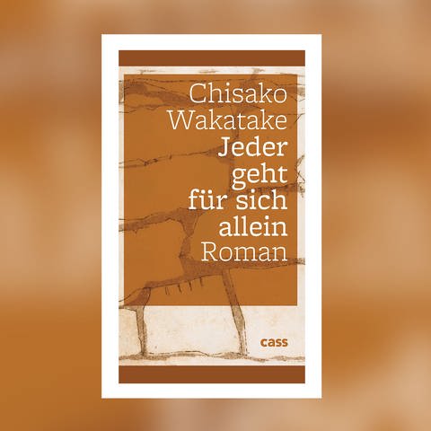 Chisako Wakatake - Jeder geht für sich allein (Foto: Pressestelle, Cass Verlag)