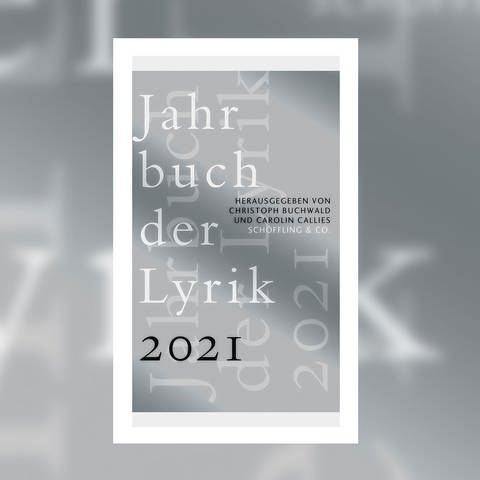 Christoph Buchwald und Carolin Callies (Hrsg.) - Das 35. Jahrbuch der Lyrik (Foto: Pressestelle, Schöffling Verlag)