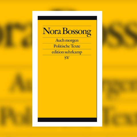 Nora Bossong - Auch morgen: Politische Texte (Foto: Pressestelle, Edition Suhrkamp)