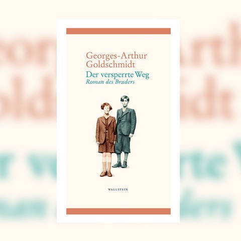 Georges-Arthur Goldschmidt - Der versperrte Weg (Foto: Pressestelle, Wallstein Verlag)