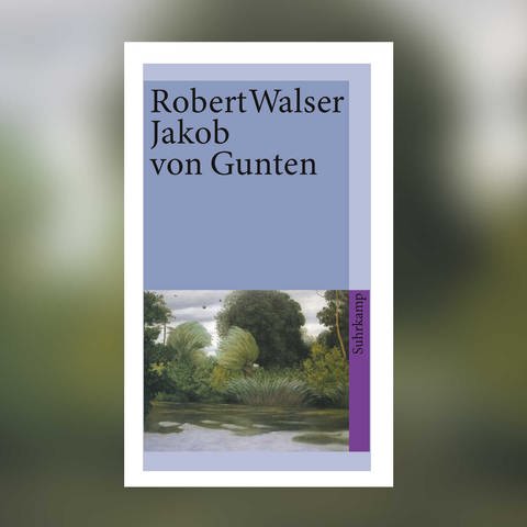 Robert Walser - Jakob von Gunten (1985) (Foto: Pressestelle, Suhrkamp Verlag)