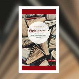 Gerrit Wustmann - Weltliteratur (Foto: Pressestelle, Sujet Verlag)