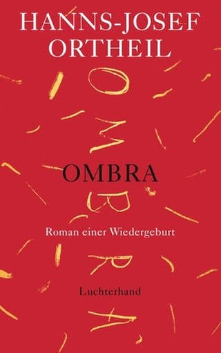 Buchcover Hanns-Josef Ortheil: Ombra (Foto: Pressestelle, Luchterhand Verlag)