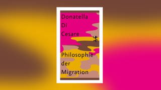 Donatella Di Cesare: Philosophie der Migration (Foto: Pressestelle, Matthes & Seitz Verlag)
