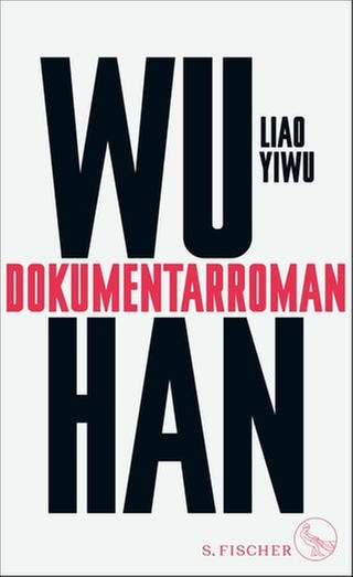 Liao Yiwu - Wuhan. Dokumentarroman (Foto: Pressestelle, S. Fischer Verlag)