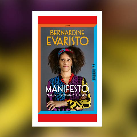 Bernardine Evaristo - Manifesto (Foto: Pressestelle, Tropen Verlag)