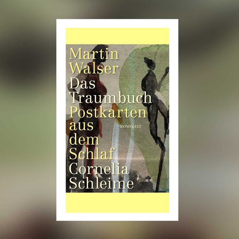 Martin Walser, Cornelia Schleime - Das Traumbuch. Postkarten aus dem Schlaf (Foto: Pressestelle, Rowohlt Verlag)