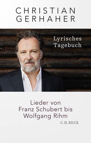 Buchcover Christian Gerhaher: Lyrisches Tagebuch (Foto: Pressestelle, Verlag C.H.Beck oHG)