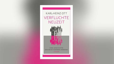 Buchcover Karl-Heinz Ott - Verfluchte Neuzeit (Foto: Pressestelle, Carl Hanser Verlag)