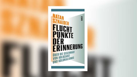 Natan Sznaider: Fluchtpunkte der Erinnerung (Foto: Pressestelle, Hanser Verlag)