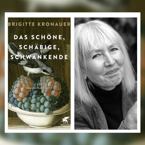 Die Autorin Brigitte Kronauer und das Cover ihres Buches "Das Schöne, Schäbige, Schwankende" (Foto: Pressestelle, Klett Cotta/Jürgen Bauer)