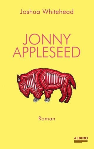 Joshua Whitehead: Jonny Appleseed (Foto: Pressestelle, Albino Verlag / Joshua Whitehead)