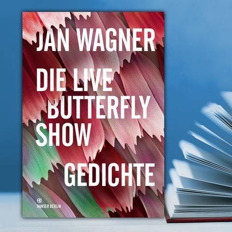 Cover des Gedichtbandes "Die Live Butterfly Show" von Jan Wagner (Foto: Pressestelle, Hanser Verlag Berlin -)