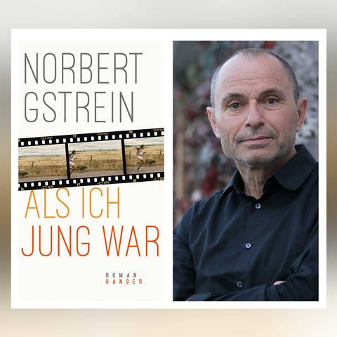 Nobert Gstrein: Als ich jung war (Foto: SWR, Hanser Verlag / Oliver Wolf)