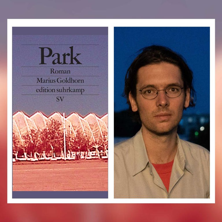 Buchcover: Park mit Autorenbild von Marius Goldhorn (Foto: SWR, Tanita Olbrich/Suhrkamp Verlag)
