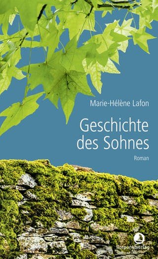 Marie-Hélène Lafon - Geschichte des Sohnes (Foto: Pressestelle, Rotpunktverlag)