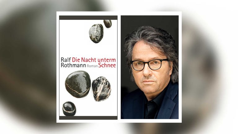 Buchcover und Autor: Ralf Rothmann - Die Nacht unterm Schnee (Foto: Pressestelle, Suhrkamp | Heike Steinweg)