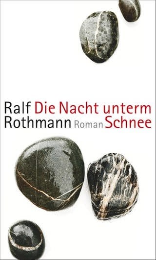 Buchcover und Autor: Ralf Rothmann - Die Nacht unterm Schnee (Foto: Pressestelle, Suhrkamp | Heike Steinweg)